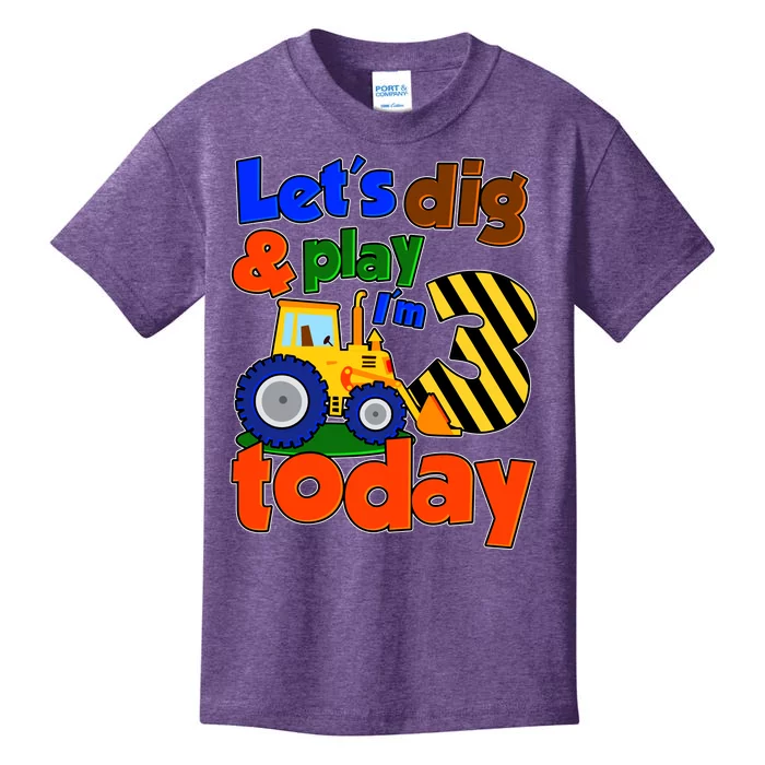 Let's Dig And Play I'm 3 Three Today 3rd Birthday Party Excavator Kids T-Shirt