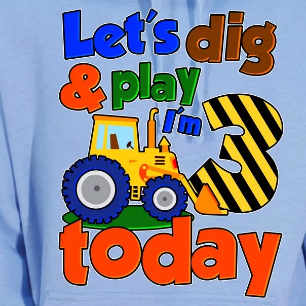 Let's Dig And Play I'm 3 Three Today 3rd Birthday Party Excavator Unisex Surf Hoodie