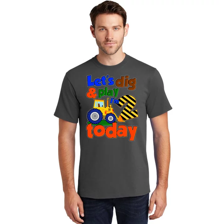 Let's Dig And Play I'm 2 Two Today 2nd Birthday Party Excavator Tall T-Shirt