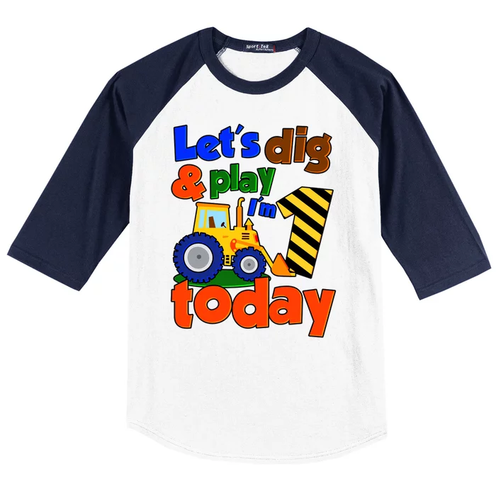 Let's Dig And Play I'm 1 One Today 1st Birthday Party Excavator Baseball Sleeve Shirt