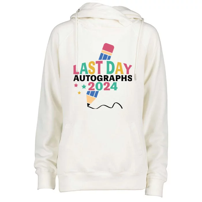 Last Day Autographs 2024 End Of School Womens Funnel Neck Pullover Hood