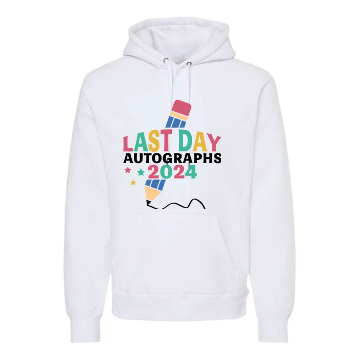 Last Day Autographs 2024 End Of School Premium Hoodie