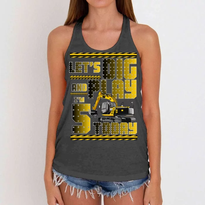 Let's Dig And Play I'm 5 Today 5th Birthday Party Excavator Women's Knotted Racerback Tank