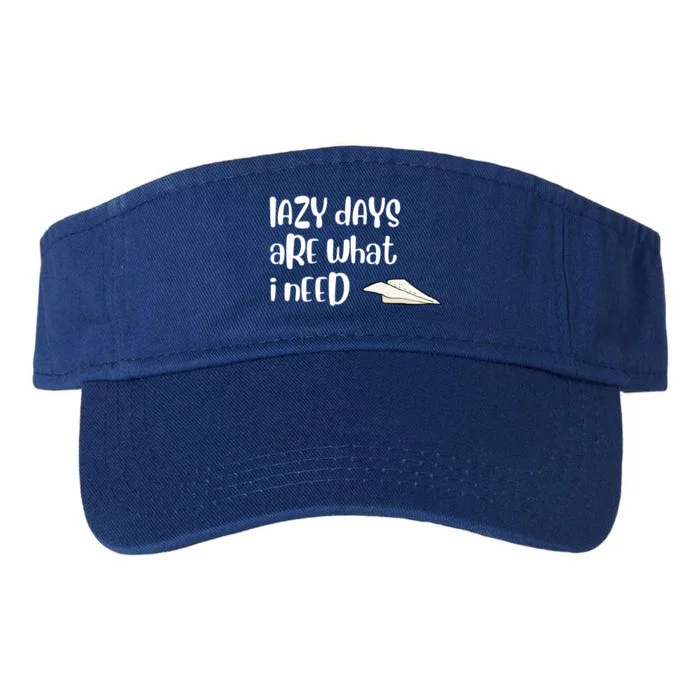 Lazy Days Are What I Need Gift Funny Paper Airplane Design Funny Gift Valucap Bio-Washed Visor