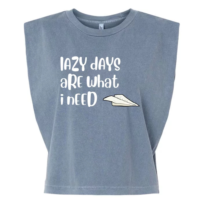 Lazy Days Are What I Need Gift Funny Paper Airplane Design Funny Gift Garment-Dyed Women's Muscle Tee