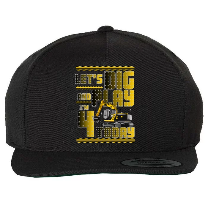 Let's Dig And Play I'm 4 Today 4th Birthday Party Excavator Wool Snapback Cap