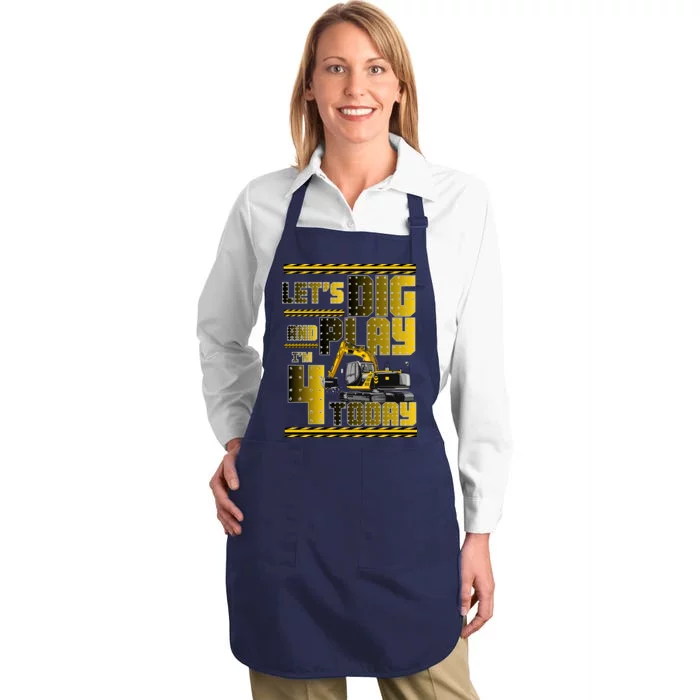 Let's Dig And Play I'm 4 Today 4th Birthday Party Excavator Full-Length Apron With Pocket