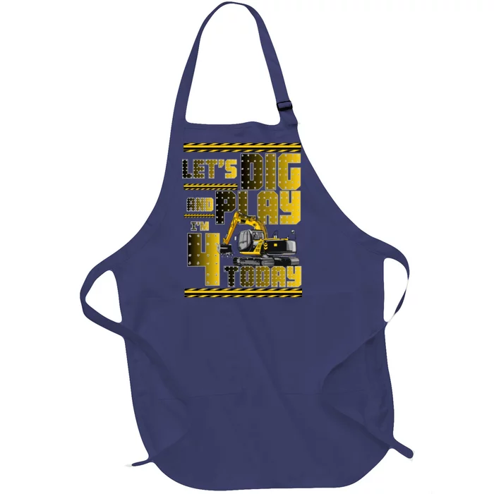 Let's Dig And Play I'm 4 Today 4th Birthday Party Excavator Full-Length Apron With Pocket