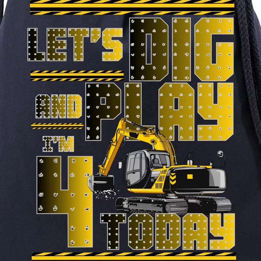 Let's Dig And Play I'm 4 Today 4th Birthday Party Excavator Drawstring Bag