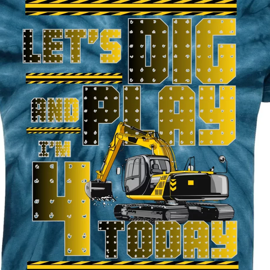 Let's Dig And Play I'm 4 Today 4th Birthday Party Excavator Kids Tie-Dye T-Shirt