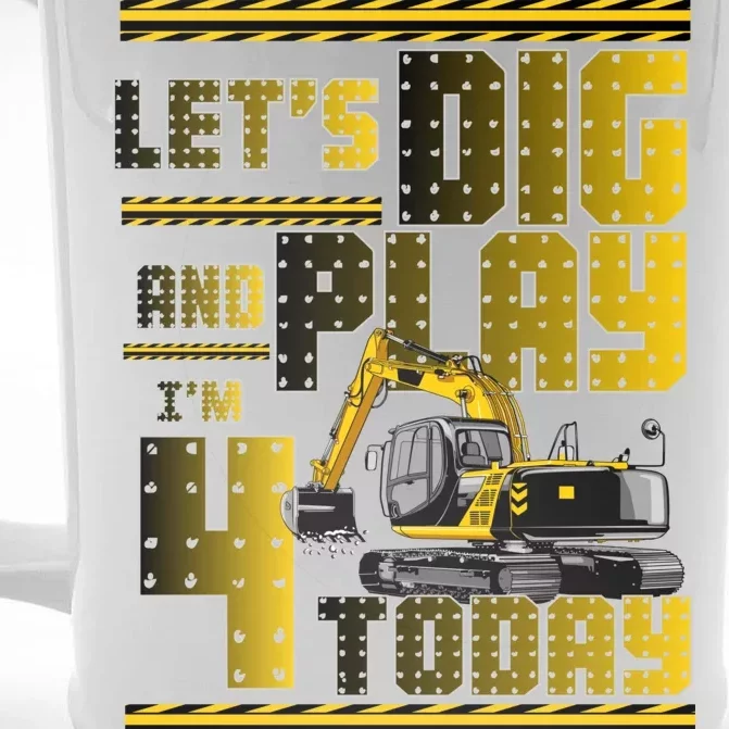 Let's Dig And Play I'm 4 Today 4th Birthday Party Excavator Front & Back Beer Stein