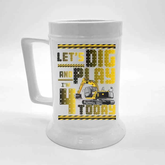 Let's Dig And Play I'm 4 Today 4th Birthday Party Excavator Front & Back Beer Stein