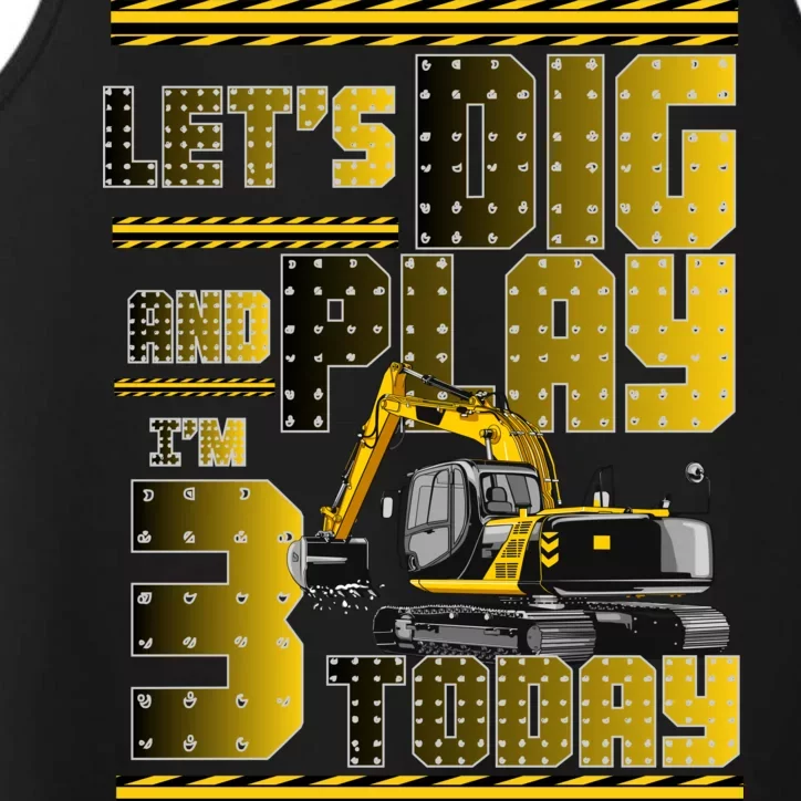 Let's Dig And Play I'm 3 Today 3rd Birthday Party Excavator Performance Tank