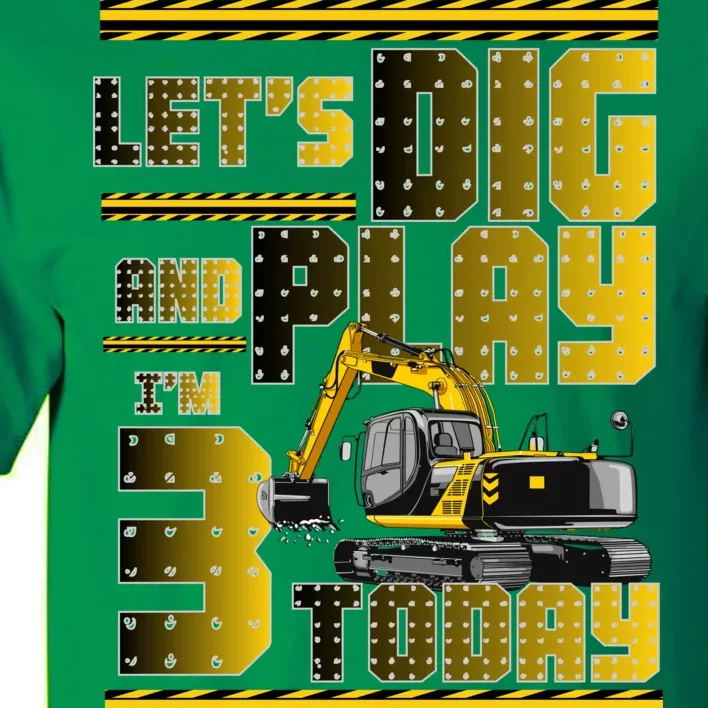 Let's Dig And Play I'm 3 Today 3rd Birthday Party Excavator Tall T-Shirt