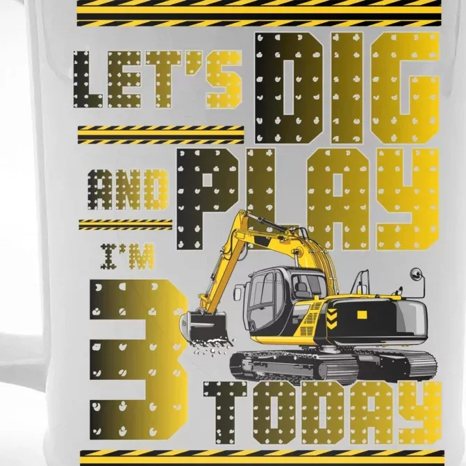 Let's Dig And Play I'm 3 Today 3rd Birthday Party Excavator Front & Back Beer Stein