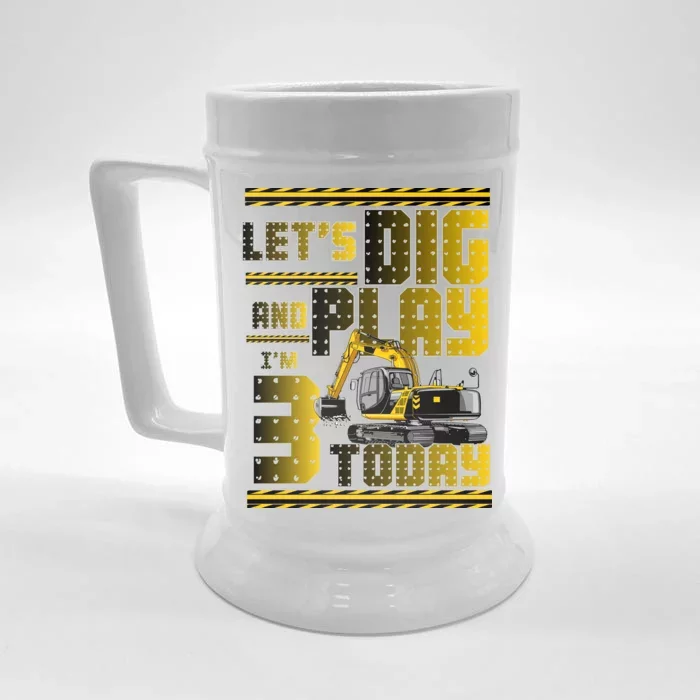 Let's Dig And Play I'm 3 Today 3rd Birthday Party Excavator Front & Back Beer Stein