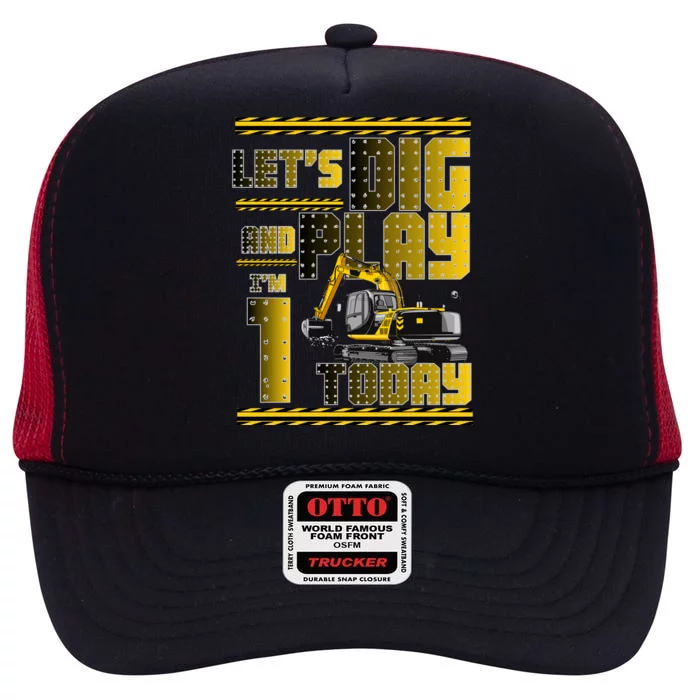 Let's Dig And Play I'm 1 Today 1st Birthday Party Excavator High Crown Mesh Trucker Hat