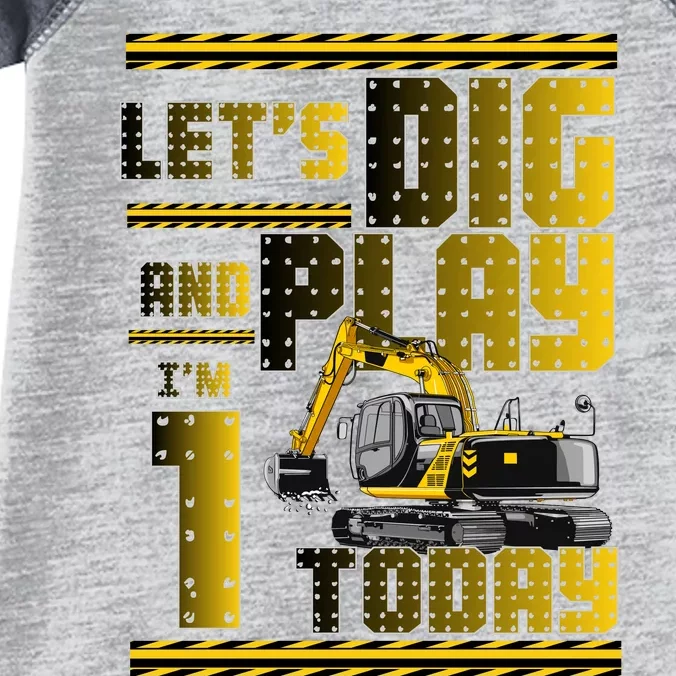 Let's Dig And Play I'm 1 Today 1st Birthday Party Excavator Infant Baby Jersey Bodysuit