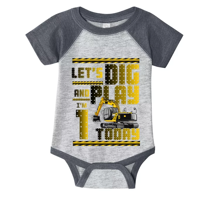 Let's Dig And Play I'm 1 Today 1st Birthday Party Excavator Infant Baby Jersey Bodysuit