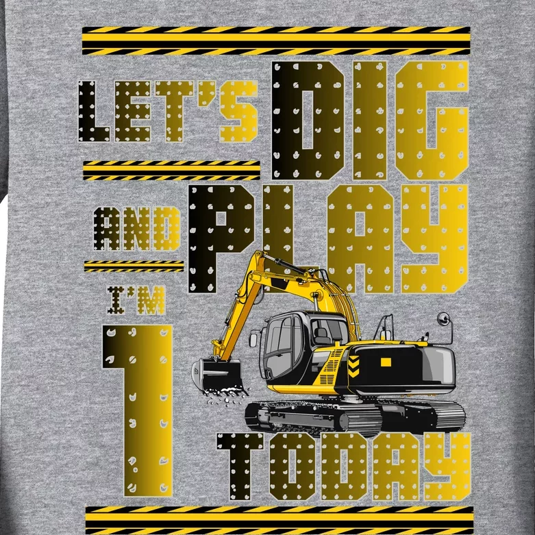 Let's Dig And Play I'm 1 Today 1st Birthday Party Excavator Kids Long Sleeve Shirt