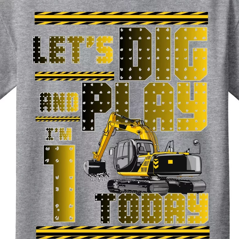 Let's Dig And Play I'm 1 Today 1st Birthday Party Excavator Kids T-Shirt