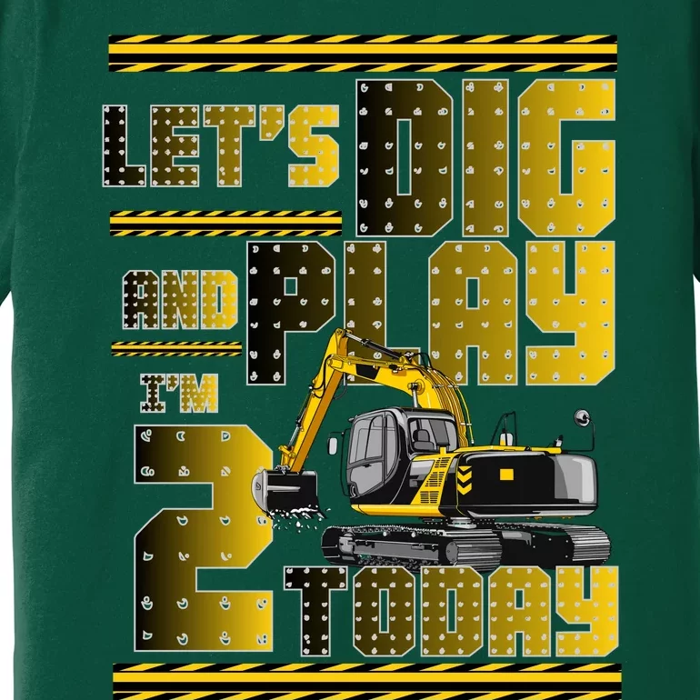 Let's Dig And Play I'm 2 Today 2nd Birthday Party Excavator Premium T-Shirt