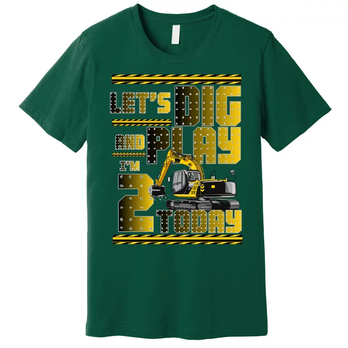 Let's Dig And Play I'm 2 Today 2nd Birthday Party Excavator Premium T-Shirt