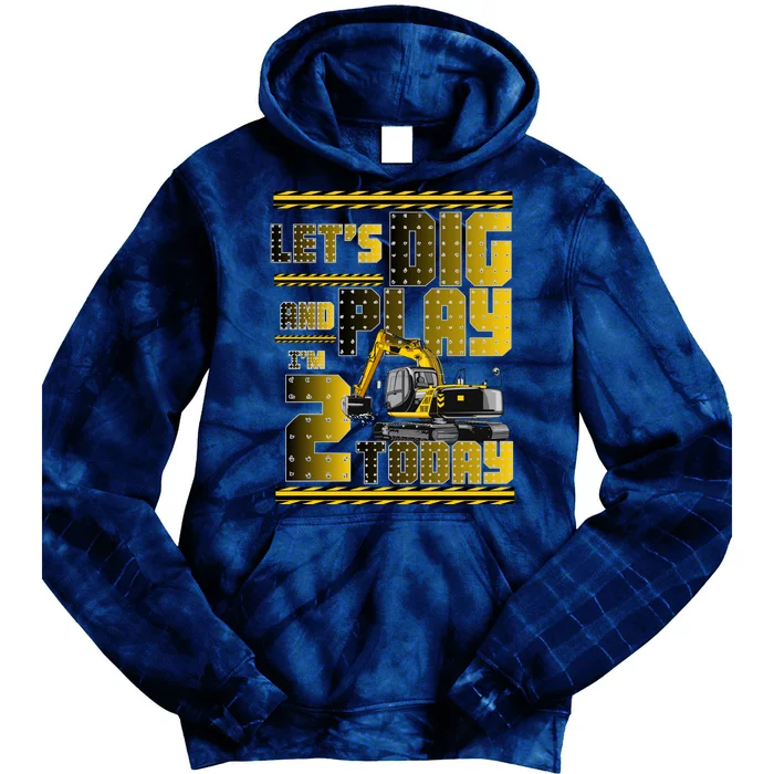 Let's Dig And Play I'm 2 Today 2nd Birthday Party Excavator Tie Dye Hoodie