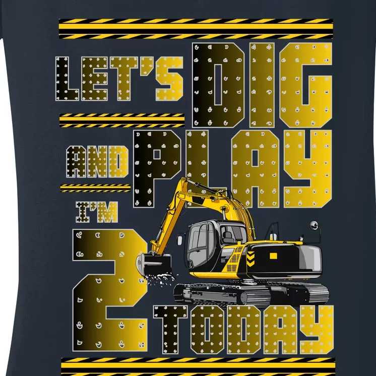 Let's Dig And Play I'm 2 Today 2nd Birthday Party Excavator Women's V-Neck T-Shirt