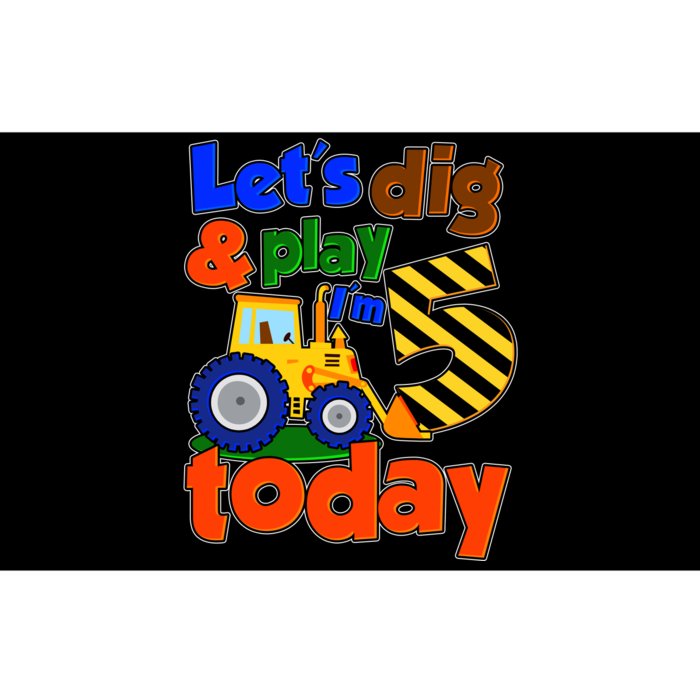 Let's Dig And Play I'm 5 Five Today 5th Birthday Party Excavator Bumper Sticker