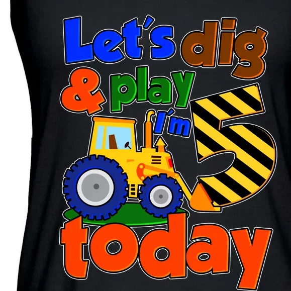 Let's Dig And Play I'm 5 Five Today 5th Birthday Party Excavator Ladies Essential Flowy Tank