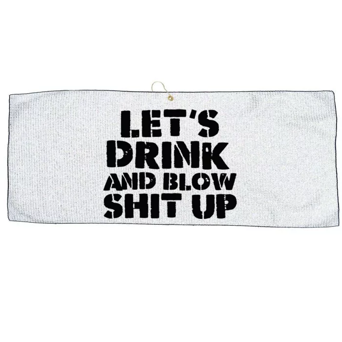 LetS Drink And Blow Shit Up Large Microfiber Waffle Golf Towel