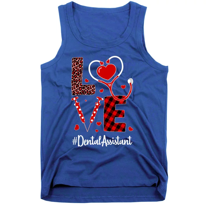 Love Dental Assistant Valentine's Day Flannel Gift Nurse Funny Gift Tank Top