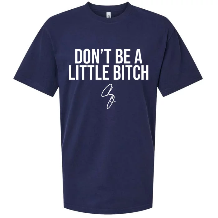 Limited DonT Be A Little Bitch Sueded Cloud Jersey T-Shirt