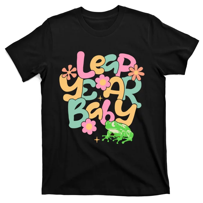 Leap Day Baby T-Shirt