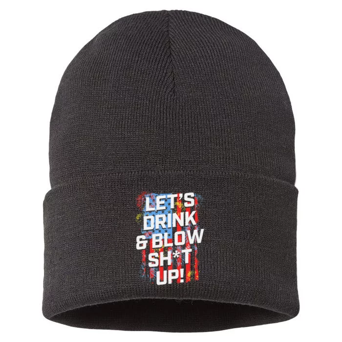 Let's Drink Blow Shit-Up 4th Of July American Flag Fireworks Sustainable Knit Beanie