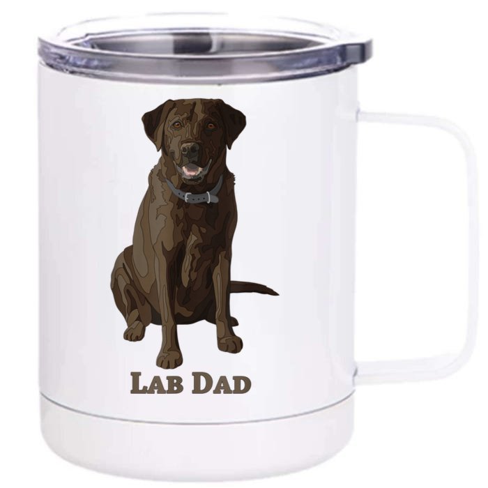 Lab Dad Chocolate Labrador Retriever Dog Lover Front & Back 12oz Stainless Steel Tumbler Cup