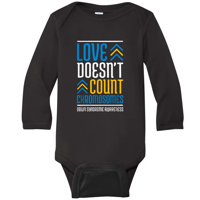 Love Doesn't Count Chromosomes Down Syndrome Awareness Gift Baby Long Sleeve Bodysuit