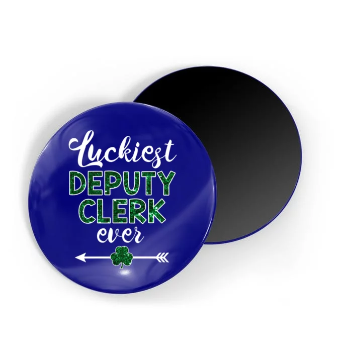 Luckiest Deputy Clerk Ever Gift Funny St Patrick's Day Gift Magnet