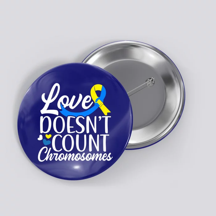 Love Doesn't Count Chromosomes Down Syndrome Support Cool Gift Button