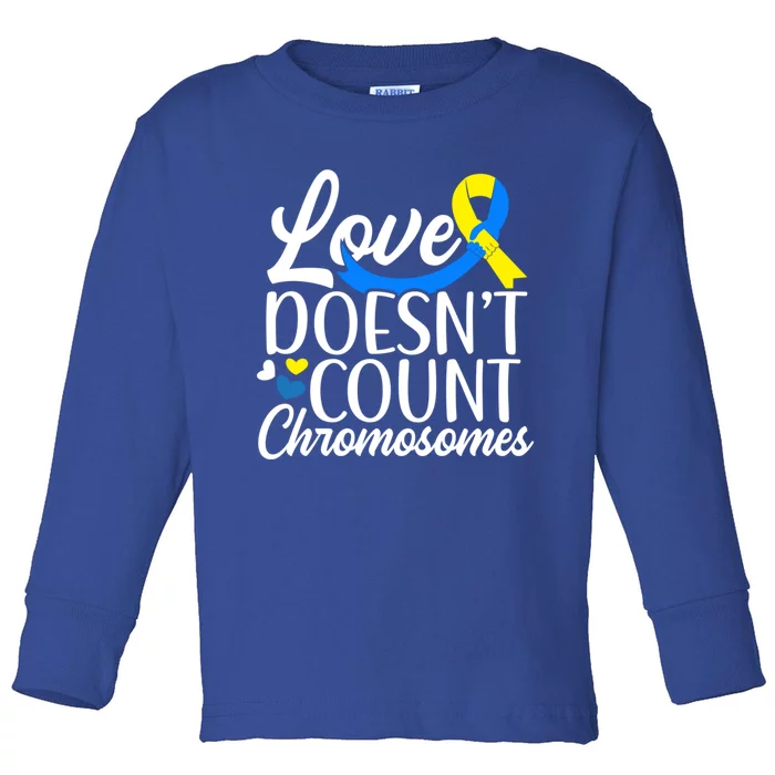 Love Doesn't Count Chromosomes Down Syndrome Support Cool Gift Toddler Long Sleeve Shirt