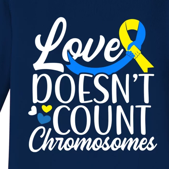 Love Doesn't Count Chromosomes Down Syndrome Support Cool Gift Baby Long Sleeve Bodysuit