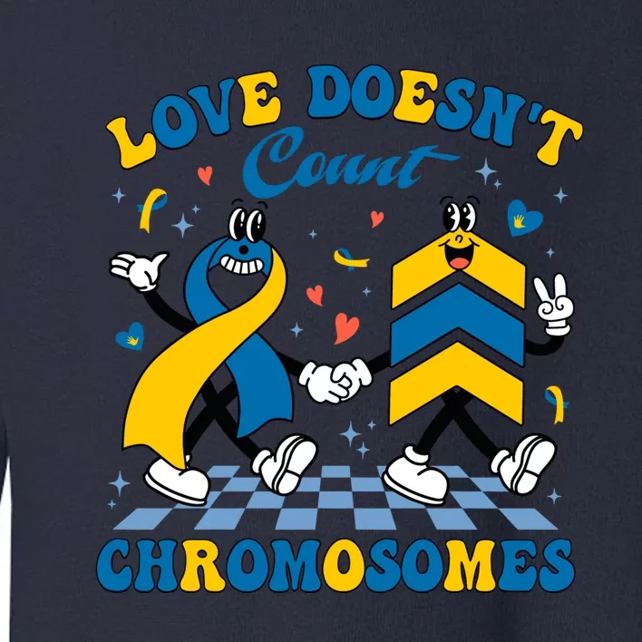 Love Doesnt Count Chromosomes Down Syndrome Supporter Toddler Sweatshirt