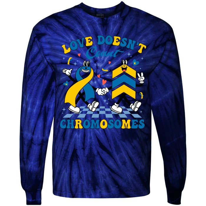 Love Doesnt Count Chromosomes Down Syndrome Supporter Tie-Dye Long Sleeve Shirt