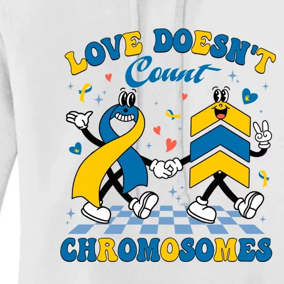 Love Doesnt Count Chromosomes Down Syndrome Supporter Women's Pullover Hoodie