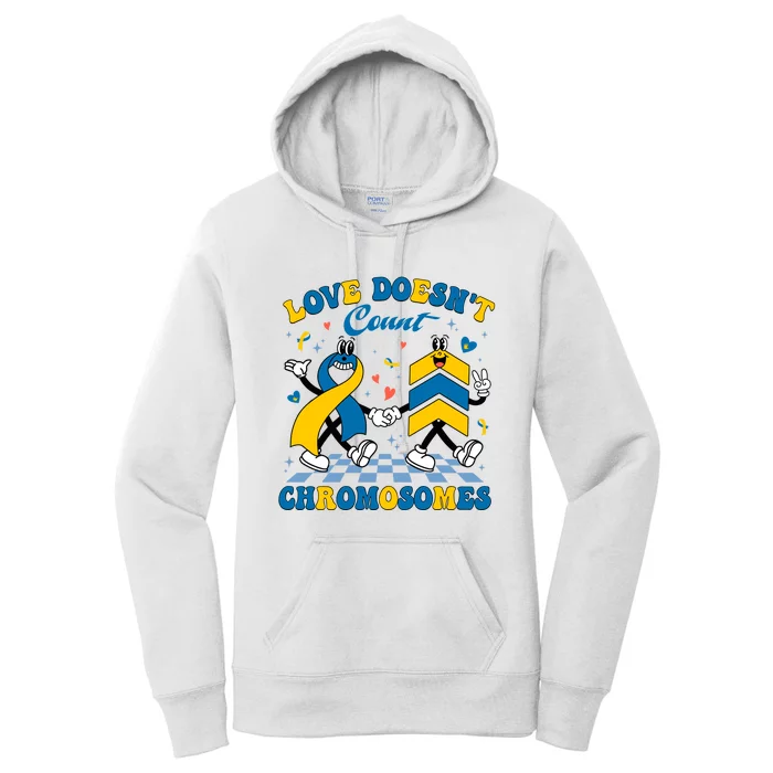 Love Doesnt Count Chromosomes Down Syndrome Supporter Women's Pullover Hoodie