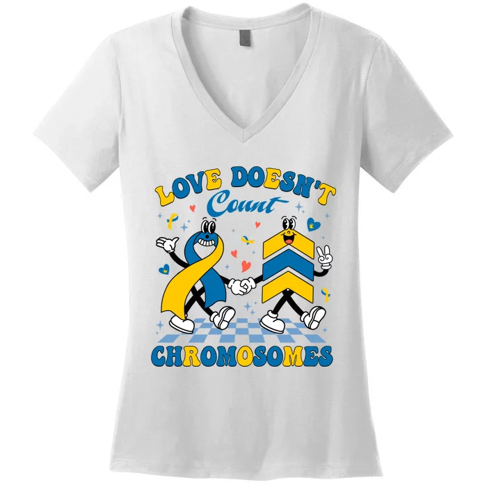 Love Doesnt Count Chromosomes Down Syndrome Supporter Women's V-Neck T-Shirt