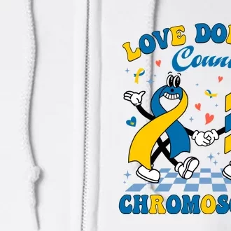 Love Doesnt Count Chromosomes Down Syndrome Supporter Full Zip Hoodie