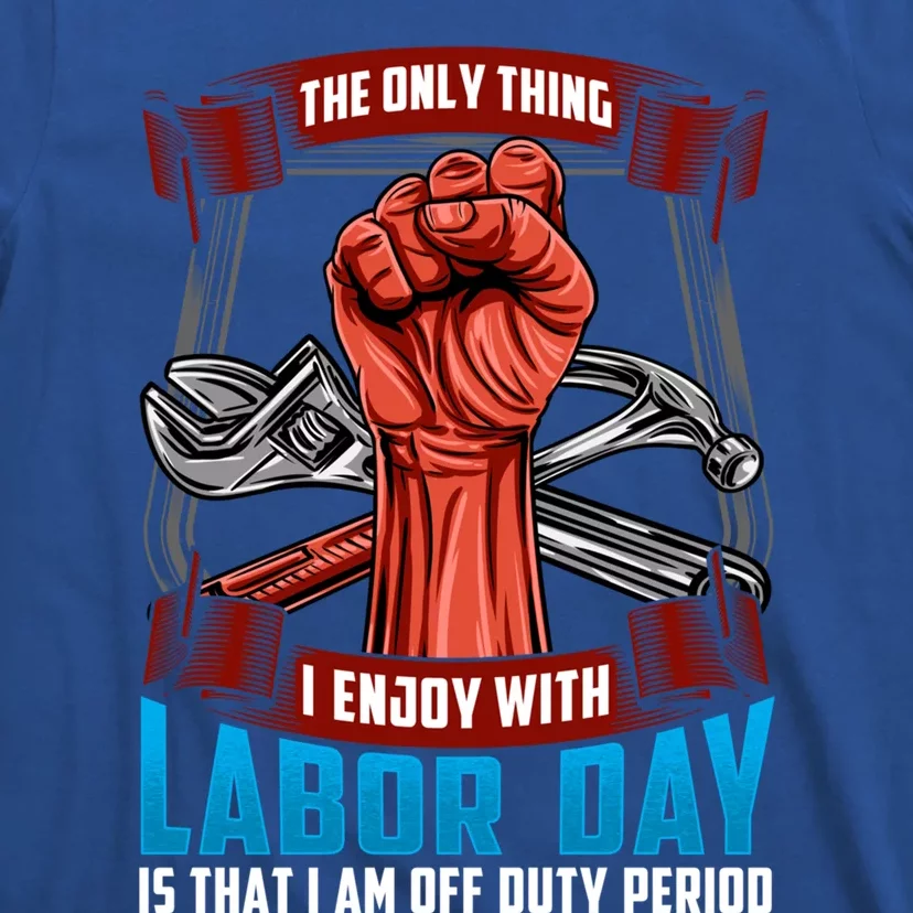 Labor Day Celebration Of Workers American Patriot Gift T-Shirt