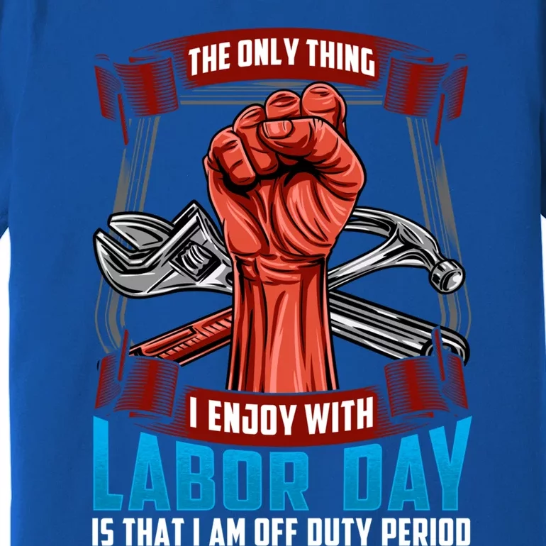 Labor Day Celebration Of Workers American Patriot Gift Premium T-Shirt